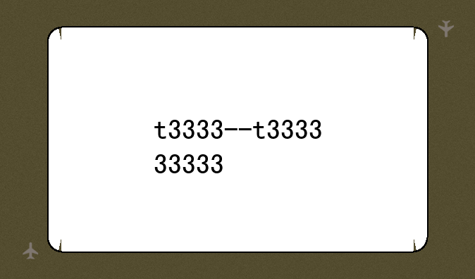 t3333--t333333333