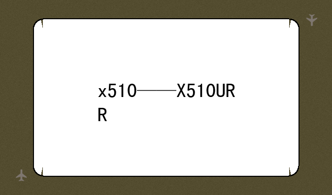 x510——X510URR