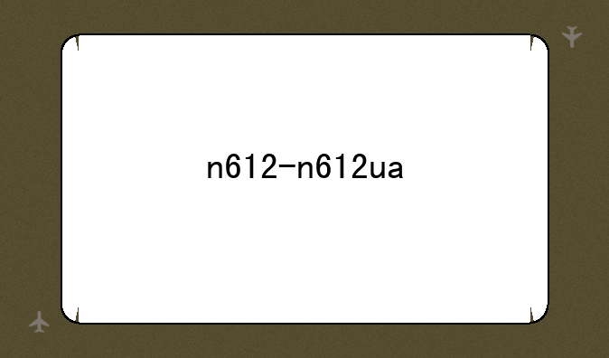 n612-n612ua